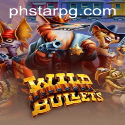 WildBullets: A Thrilling Adventure in the World of PHSTAR